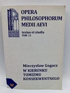 Filozofia i socjologia - W Kierunku Tomizmu Konsekwentnego - miniaturka - grafika 1