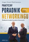 Zarządzanie - PRAKTYCZNY PORADNIK NETWORKINGU ZBUDUJ SIEĆ TRWAŁYCH KONTAKTÓW BIZNESOWYCH WYD 2 Grzegorz Turniak - miniaturka - grafika 1