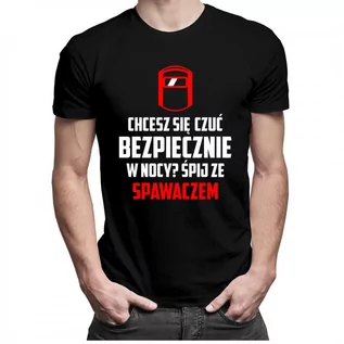 Koszulki męskie - Chcesz się czuć bezpiecznie w nocy$28 Śpij ze spawaczem - męska koszulka z nadrukiem 9694 - grafika 1