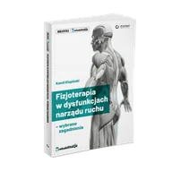 Książki medyczne - Fizjoterapia w dysfunkcjach narządu ruchu. Wybrane zagadnienia - miniaturka - grafika 1