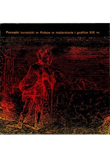 Początki turystyki w Polsce w malarstwie i grafice XIX w. - Książki o kulturze i sztuce - miniaturka - grafika 1