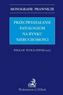 Prawo - Pływaczewski Wiesław, Buczyński Szymon Michał, Dud Przeciwdziałanie patologiom na rynku nieruchomo$128ci - miniaturka - grafika 1