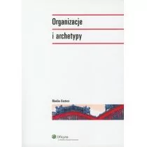 Organizacje i archetypy - Monika Kostera - Ekonomia - miniaturka - grafika 1