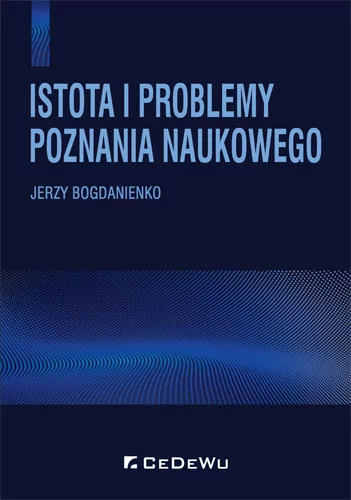 Bogdanienko Jerzy Istota i problemy poznania naukowego