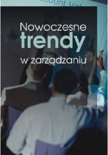 Nowoczesne trendy w zarządzaniu - Biznes - miniaturka - grafika 1