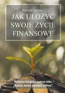 Psychologia - Sander Mariusz Jak ułożyć swoje życie finansowe - miniaturka - grafika 1
