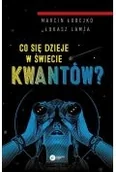 Obcojęzyczne książki popularnonaukowe - Co się dzieje w świecie kwantów? - miniaturka - grafika 1