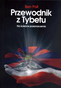 Psychoskok Ben Poll Przewodnik z Tybetu. Na ścieżce przeznaczenia - Powieści - miniaturka - grafika 3