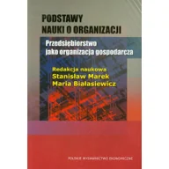 Biznes - Podstawy nauki o organizacji Przedsiębiorstwo jako organizacja gospodarcza - PWE - miniaturka - grafika 1