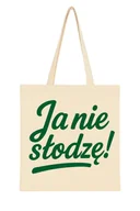 Torby i wózki na zakupy - Torba JA NIE SŁODZĘ ekotorba na prezent DLA DIABETYKA upominek - miniaturka - grafika 1