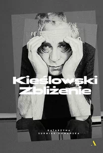 Kieślowski. Zbliżenie - E-booki - biografie - miniaturka - grafika 1