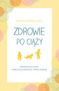 Poradniki dla rodziców - Zdrowie po ciąży. Poradnik dla matek, które chcą odzyskać formę i energię - miniaturka - grafika 1