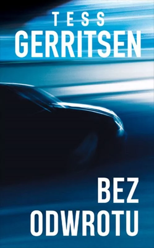 Tess Gerritsen Bez odwrotu