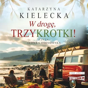 W drogę, Trzykrotki! Katarzyna Kielecka - Audiobooki - literatura piękna - miniaturka - grafika 1