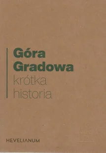 Góra Gradowa krótka historia - Historia Polski - miniaturka - grafika 1