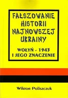 Historia świata - Fałszowanie historii najnowszej Ukrainy. Wołyń - 1943 i jego znaczenie. (Falsification of the modern history of Ukraine. Volhynia - 1943 and its meaning) - miniaturka - grafika 1