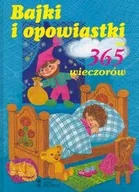 Książki edukacyjne - Bajki i opowiastki na 365 wieczorów - miniaturka - grafika 1