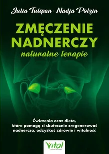 Vital Zmęczenie nadnerczy naturalne terapie - Książki medyczne - miniaturka - grafika 2