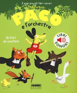 Paco e l'orchestra. I miei piccoli libri sonori - Pozostałe książki - miniaturka - grafika 1