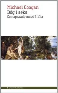 Aletheia Bóg i seks. Co naprawdę mówi Biblia - Michael Coogan - Eseje - miniaturka - grafika 2