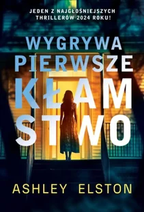 Wygrywa pierwsze kłamstwo - Ashley Elston - Horror, fantastyka grozy - miniaturka - grafika 1