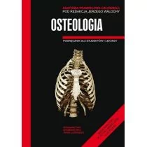 Wydawnictwo Uniwersytetu Jagiellońskiego Jerzy Walocha Anatomia prawidłowa człowieka. Osteologia. Podręcznik dla studentów i lekarzy - Podręczniki dla szkół wyższych - miniaturka - grafika 1