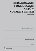 E-booki - prawo - Redagowanie i ogłaszanie aktów normatywnych. Komentarz - miniaturka - grafika 1