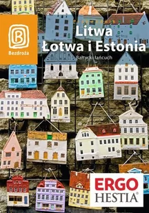 Litwa, Łotwa i Estonia. Bałtycki łańcuch - E-booki - literatura faktu - miniaturka - grafika 1