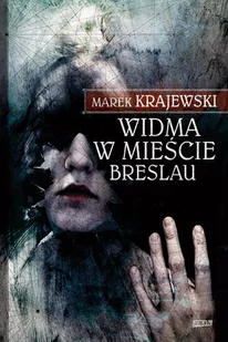 Znak Widma w mieście Breslau - Marek Krajewski - Kryminały - miniaturka - grafika 2