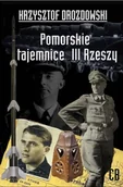 Historia świata - Pomorskie tajemnice III Rzeszy Krzysztof Drozdowski - miniaturka - grafika 1