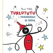 Powieści i opowiadania - Tullet Herve Turlututu i przepraszam za pardą - miniaturka - grafika 1