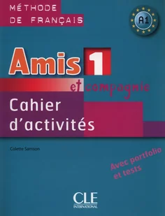 Amis et compagnie 1 Ćwiczenia A1+ CD - Colette Samson - Książki do nauki języka francuskiego - miniaturka - grafika 1