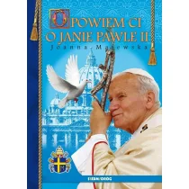 Siedmioróg Opowiem Ci o Janie Pawle II - Religia i religioznawstwo - miniaturka - grafika 1