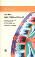 Księgarnia OUTLET - [OUTLET] Historia jako wiedza lokalna. "Antropologiczne przesunięcie" w badaniach nad historiografią PRL - miniaturka - grafika 1