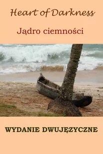 Jądro ciemności. Wydanie dwujęzyczne - E-booki - języki obce - miniaturka - grafika 1