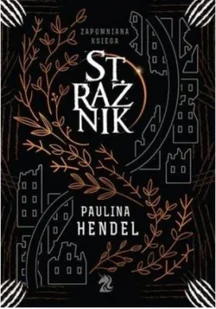 Strażnik - Hendel Paulina - książka - Fantasy - miniaturka - grafika 2