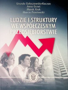 Ludzie I Struktury We Współczesnym Przedsiębiorstwie - Ekonomia - miniaturka - grafika 1