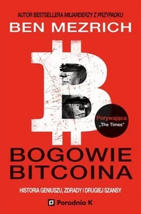 Poradnia K Bogowie bitcoina - Ben Mezrich - Felietony i reportaże - miniaturka - grafika 2