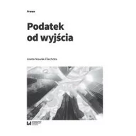 Prawo - Nowak-Piechota Aneta Podatek od wyjścia - miniaturka - grafika 1