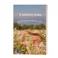 Poezja - Z szelestu snów - miniaturka - grafika 1