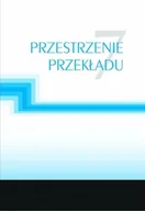Pomoce naukowe - Przestrzenie przekładu 7 - praca zbiorowa - miniaturka - grafika 1