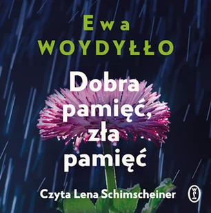 Dobra pamięć, zła pamięć Ewa Woydyłło - Audiobooki - poradniki Dobra pamięć, zła pamięć Ewa Woydyłło - Audiobooki - poradniki - miniaturka - grafika 1