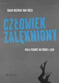 Biografie i autobiografie - Człowiek zalękniony. Moja podróż do źródeł lęku - miniaturka - grafika 1
