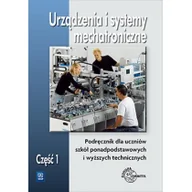 Podręczniki dla liceum - PRACA ZBIOROWA Urządzenia i syst. mechatroniczne cz.1 REA - WSiP - miniaturka - grafika 1