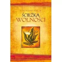 Ścieżka wolności - DON MIGUEL RUIZ JR - Psychologia - miniaturka - grafika 1