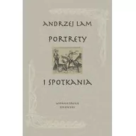 Filologia i językoznawstwo - Portrety i spotkania Andrzej Lam LETNIA WYPRZEDAŻ DO 80% - miniaturka - grafika 1