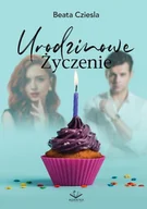 Opowiadania - Urodzinowe życzenie - miniaturka - grafika 1