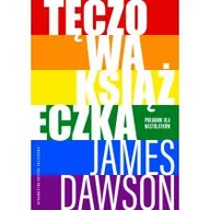 Poradniki psychologiczne - Wydawnictwo Krytyki Politycznej Tęczowa książeczka - JAMES DAWSON - miniaturka - grafika 1