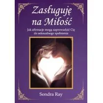 Zasługuję na Miłość Sondra Ray - Ezoteryka - miniaturka - grafika 1