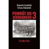 Pedagogika i dydaktyka - Powrót do Jedwabnego 3 To tylko Polin Nowa - miniaturka - grafika 1